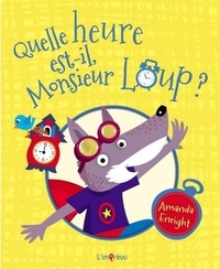 Amanda Enright - Quelle heure est-il monsieur Loup ?.