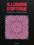 Robert K. Ausbourne - Illusions d'optique - Enigmes, jeux et illusions visuelles.