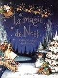 Rachel Elliot et Sophie Burrows - La magie de Noël - Chants et contes traditionnels.
