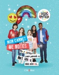 Anne-Laure Estèves et Eva Saulers - Mon carnet de notes Kids United - Pour écrire mes pensées, mes idées, mes envies....