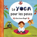 Christiane Engel - Le yoga pour les petits.