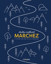 Sholto Radford - Marchez - Le chemin vers une vie plus consciente.