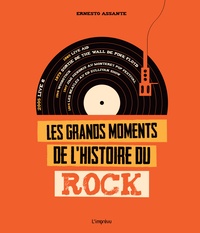 Ernesto Assante - Les grands moments de l'histoire du rock.