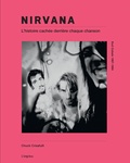 Chuck Crisafulli - Nirvana - Dans les coulisses des chansons, 1989-1994.