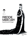 Sean O'Hagan - Freddie Mercury - Toute une vie en images.
