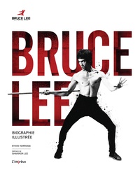 Steve Kerridge - Bruce Lee - Biographie illustrée.
