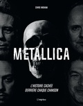 Chris Ingham - Metallica - L'histoire cachée derrière chaque chanson.