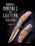 François-Xavier Salle - Grands maîtres du couteau - Artistes, artisans et designers du monde.