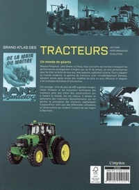 Grand Atlas des Tracteurs. Histoire - Performances - Evolutions