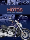 Stephan Fennel et Snezana Simicic - Grand Atlas des motos - Histoire - Modèles - Performances.