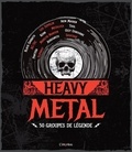 Kory Grow - Heavy Metal. 50 groupes de légende - 50 groupes de légende.