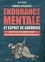 Chris McNab - Endurance mentale et esprit de guerrier - Toutes les techniques pour une résistance intérieure infaillible.