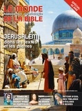 Benoît de Sagazan - Le monde de la Bible N° 223 : Jérusalem dans les textes et les prières.