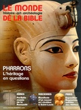 Benoît de Sagazan - Le monde de la Bible N° 229 : Pharaons - L'héritage en questions.