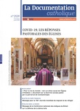 Dominique Greiner - La documentation catholique N° 2539, juillet 2020 : Covid-19, les réponses pastorales des Eglises.