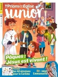 Bayard Presse - Prions en Eglise Junior N° 117 mars 2024 : .
