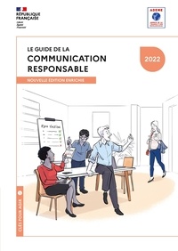 Thierry Libaert et Mathieu Jahnich - Le guide de la communication responsable.