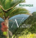 Pierre Courtinard - Martinique, fabuleuse nature.