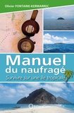 Olivier Fontaine-Kermarrec - Manuel du naufragé - Survivre sur une île tropicale.