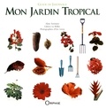 Aline Ternisien - Mon jardin tropical.