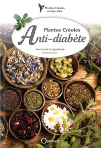 Jean-Louis Longuefosse - Plantes créoles anti-diabète.