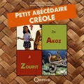 Daniel Vaxelaire et Olivier Trotignon - Petit abécédaire créole - De Akoz à Zourit.