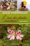 Brigitte Fumagalli - Huiles essentielles - L'âme des plantes aromatiques.