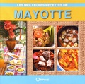 Roland Bénard - Les meilleures recettes de Mayotte.