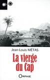 Jean-Louis Métas - La vierge du Cap - Et autres récits.