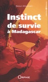 Nassur Attoumani - Instinct de survie à Madagascar - (De l'île au lagon à la Grande Ile).