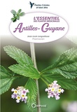 Jean-Louis Longuefosse - L'essentiel des plantes médicinales Antilles-Guyane.