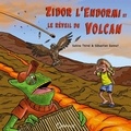 Sabine Thirel et Sébastien Gannat - Zidor l'endormi et le réveil du volcan.