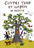  Ecole primaire de Camopi - Contes teko et wayapi de Guyane - Edition bilingue français-langues tupi.