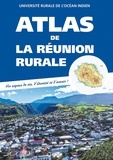 Eric Alendroit et Jean-François Benard - Atlas de la Réunion rurale.