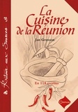Jan Grenson - La cuisine de la Réunion - En 118 recettes.