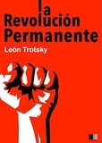 Léon Trotsky - La Revolución Permanente.