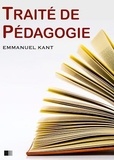 Emmanuel Kant - Traité de Pédagogie.