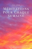 Paul Sédir - Méditations pour chaque semaine.