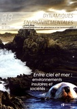 Jean-Pierre Doumenge et Philippe Fournet - Dynamiques environnementales N° 38/2016 : Entre ciel et mer : environnements insulaires et sociétés.