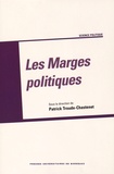 Patrick Troude-Chastenet - Les marges politiques.