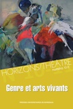 Raphaëlle Doyon et Pierre Katuszewski - Horizons/Théâtre N°10-11 : Genre et arts vivants.