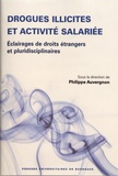 Philippe Auvergnon - Drogues illicites et activité salariée - Eclairages de droits étrangers et pluridisciplinaires.