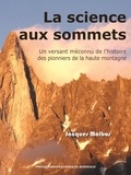 Jacques Malbos - Dynamiques environnementales N° 41 : La science aux sommets - Un versant méconnu de l'histoire des pionniers de la haute montagne.
