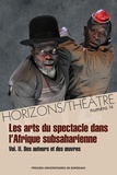 Omar Fertat et Zohra Makach - Horizons/Théâtre N° 14 : Les arts du spectacle dans l'Afrique subsaharienne - Volume 2, Des auteurs et des oeuvres.