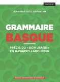 Jean-Baptiste Orpustan - Grammaire basque - Précis du "bon usage" en navarro-labourdin.