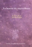 Aurélia Gaillard et Jean-René Valette - La beauté du merveilleux.