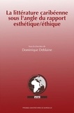 Dominique Deblaine - La littérature caribéenne sous l'angle du rapport esthétique/éthique..