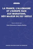 Claire Demesmay et Stéphan Martens - La France, l'Allemagne et l'Europe face aux migrations, défi majeur du XXIe siècle.