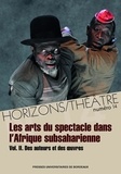 Omar Fertat et Zohra Makach - Horizons/Théâtre N° 14 : Les arts du spectacle dans l'Afrique subsaharienne - Volume 2, Des auteurs et des oeuvres.