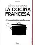 Julie Soucail - Como cocinar la cocina francesa.